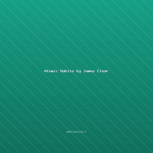 Atomic Habits by James Clear